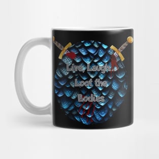 Dragon Scales and Swords: Live, Laugh, Loot the Bodies - Fantasy RPG Mug